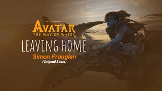 Nhạc Phim Avatar 2 | Leaving Home by Simon Franglen (Original Score ) Soundtrack #avatar #avatar2