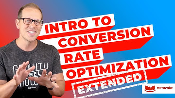 Intro To Conversion Rate Optimization: Extended