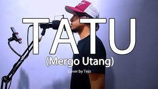 TATU Mergo Utang (Cover by Tejo)