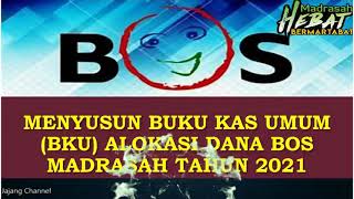 CARA MEMBUAT BUKU KAS UMUM Dana Bos Madrasah Manual Tahun 2021