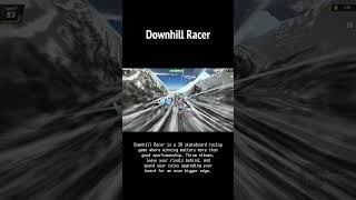 DOWNHILL RACER