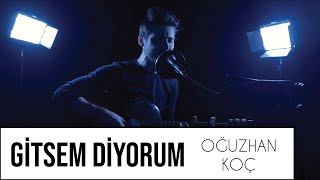 Oğuz Berkay Fidan - Gitsem Diyorum (Oğuzhan Koç Cover) Resimi