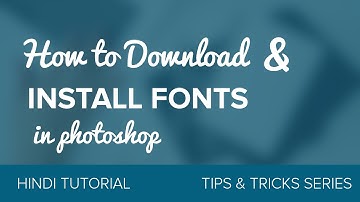 How To Download and Install Fonts In Photoshop - [ Hindi / Urdu   Photoshop Tutorial ]