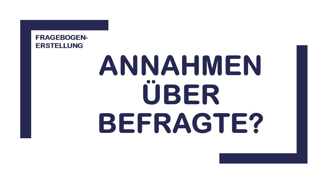 Update Fragebogen erstellen: Annahmen über Befragte, Einnerungsvermögen, Berechnung, Komplexität