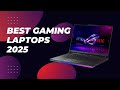 Best Gaming Laptops 2025: Unveiling the Ultimate Gaming Machines!