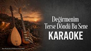 Değirmenim Terse Döndü Bu Sene - Anatolian Rock - (Ton/Dm / Re Minör) Türkçe Karaoke 