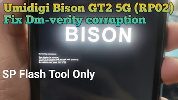 Dm-verity corruption UMIDIGI BISON GT2 5G Flashing USB Only @mobilecareid