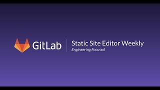 Static Site Editor Weekly - Engineering Focused - 2020-10-26