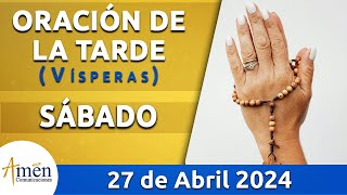 Oración de la Tarde Hoy Sábado 27 Abril 2024 l Padre Carlos Yepes | Católica | Dios