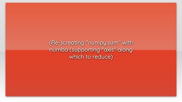 (Re-)creating "numpy.sum" with numba (supporting "axis" along which to reduce)