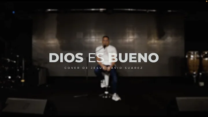 Jess David Suarez - Dios Es Bueno (God Is Good) - ...