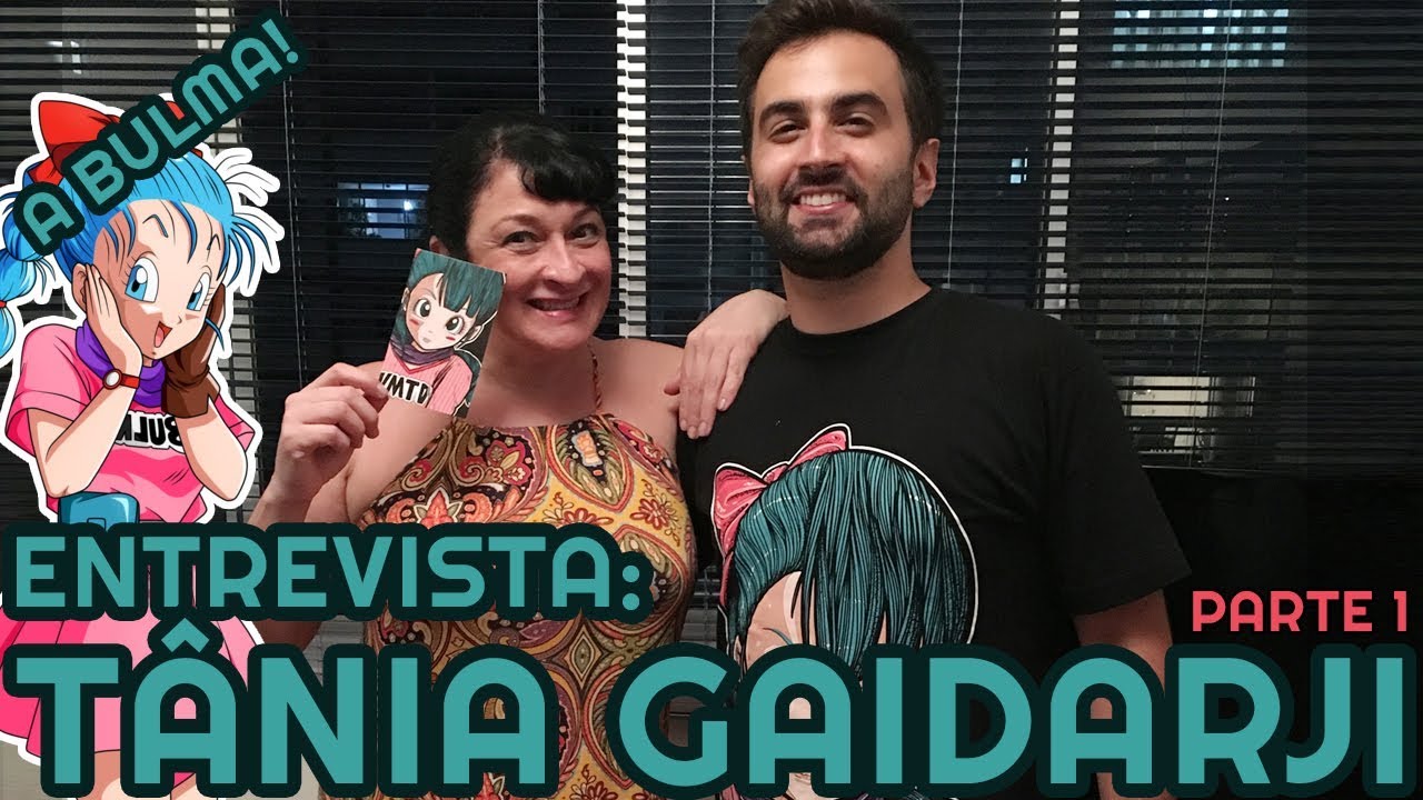 ENTREVISTA: Tânia Gaidarji, a voz brasileira de Bulma em Dragon Ball Super:  SUPER HERO - Crunchyroll Notícias