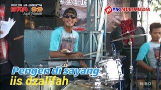 PENGEN DI SAYANG | Voc. Iis Dhalifah | Music for all generation SKA 89 and friends
