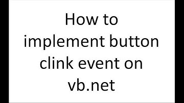 How to implement Button Click Event In vb.net using Visual Studio | .Net Programming Part 3