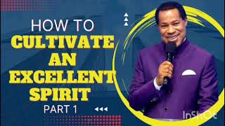 ⁣HOW TO CULTIVATE AN EXCELLENT SPIRIT PART 1 || PASTOR CHRIS OYAKHILOME