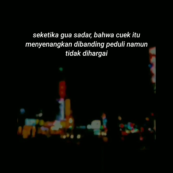 STORY WHATSAPP | cuek itu menyenangkan
