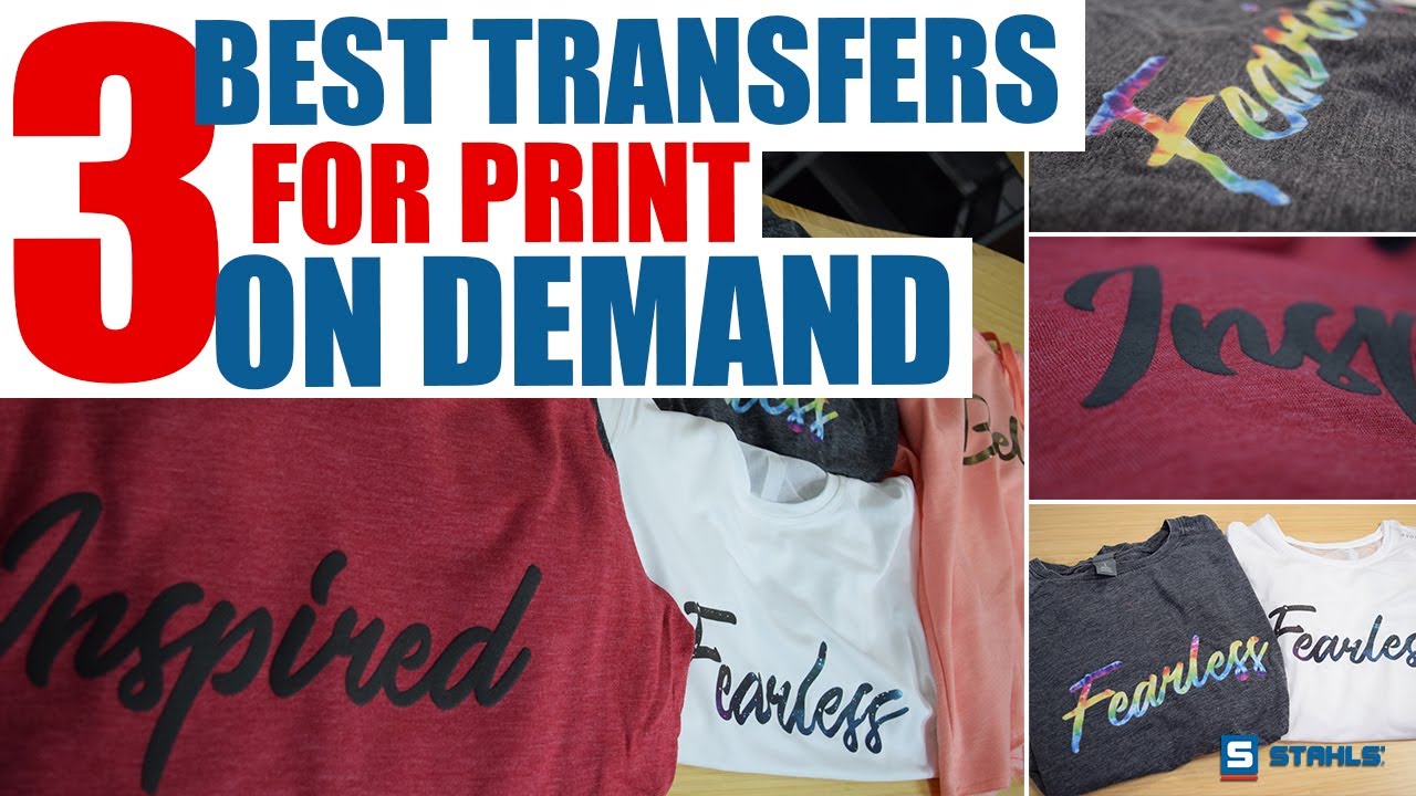  New  The 3 Best Transfer Types for a Print On Demand T-Shirt Business