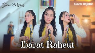 GHINA MOJANG - IBARAT RAHEUT (COVER BAJIDOR VERSION) 