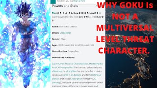 WHY THE V.S. BATTLE WIKI IS WRONG FOR TIERING GOKU AT MULTIVERSAL.