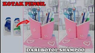 Cara Membuat Tempat Pensil Dari Botol Shampoo Bekas Dekorasi Keren Dan Perabotan Diy