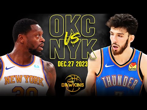 OKC Thunder s vs New York Knicks Full Game Highlights | December 27, 2023 | FreeDawkins