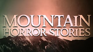 28 Strange & Scary Mountain Horror Stories