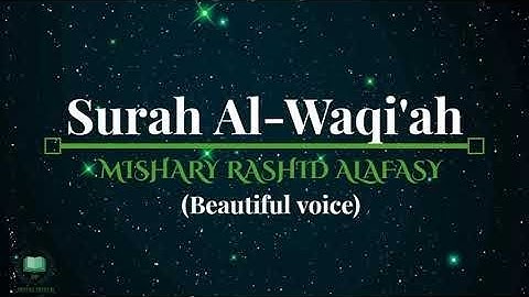 Surat Al Waqi'a Mishari Alafasy   سورة الواقعة 2018م   1439هـ مشاري راشد العفاسي 360p