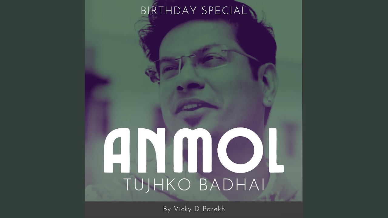 Anmol Tujhko Badhai Birthday Special