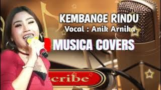 KEMBANGE RINDU || Vocal Anik Arnika