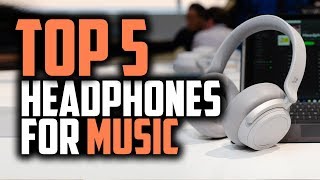 Best Headphones For Music in 2018 - Only The Best For Music Lovers!
