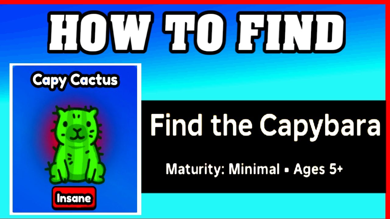 How To Find CAPY CACTUS in FIND THE CAPYBARA [ROBLOX] [Update] [walkthrough]