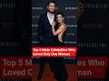 Top 5 Male Celebrities Who Loved Only One Woman ❤️