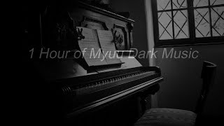 [FREE]1 Hour Of Myuu Dark Music | Myuuji Collection