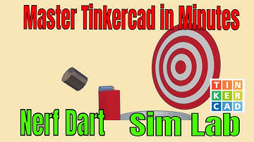 Tinkercad Sim Lab Throwable Nerf Dart Absolute Beginners in Minutes