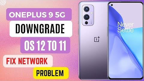 How to Downgrade Oneplus 9 & 9pro from Stable OxygenOS 12 to OxygenOS 11 || Urdu hindi
