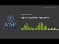 Path of Future MSP Regulation
