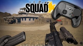 OUTDATED! New Vid in Description! SQUAD Steam Controller Profile Overview OUTDATED! New Vid in Description! SQUAD Steam Controller Profile Overview