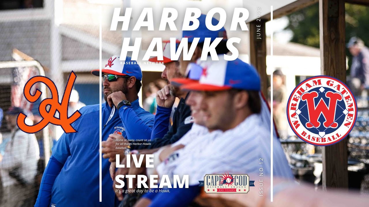 LIVE CAPE COD BASEBALL Hyannis Harbor Hawks Wareham Gatemen YouTube