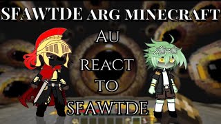 Sfawtde Au Arg Minecraft React To ???