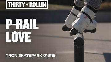 P-Rail Love | Tron Skatepark 013119 | Aggressive Inline Skating