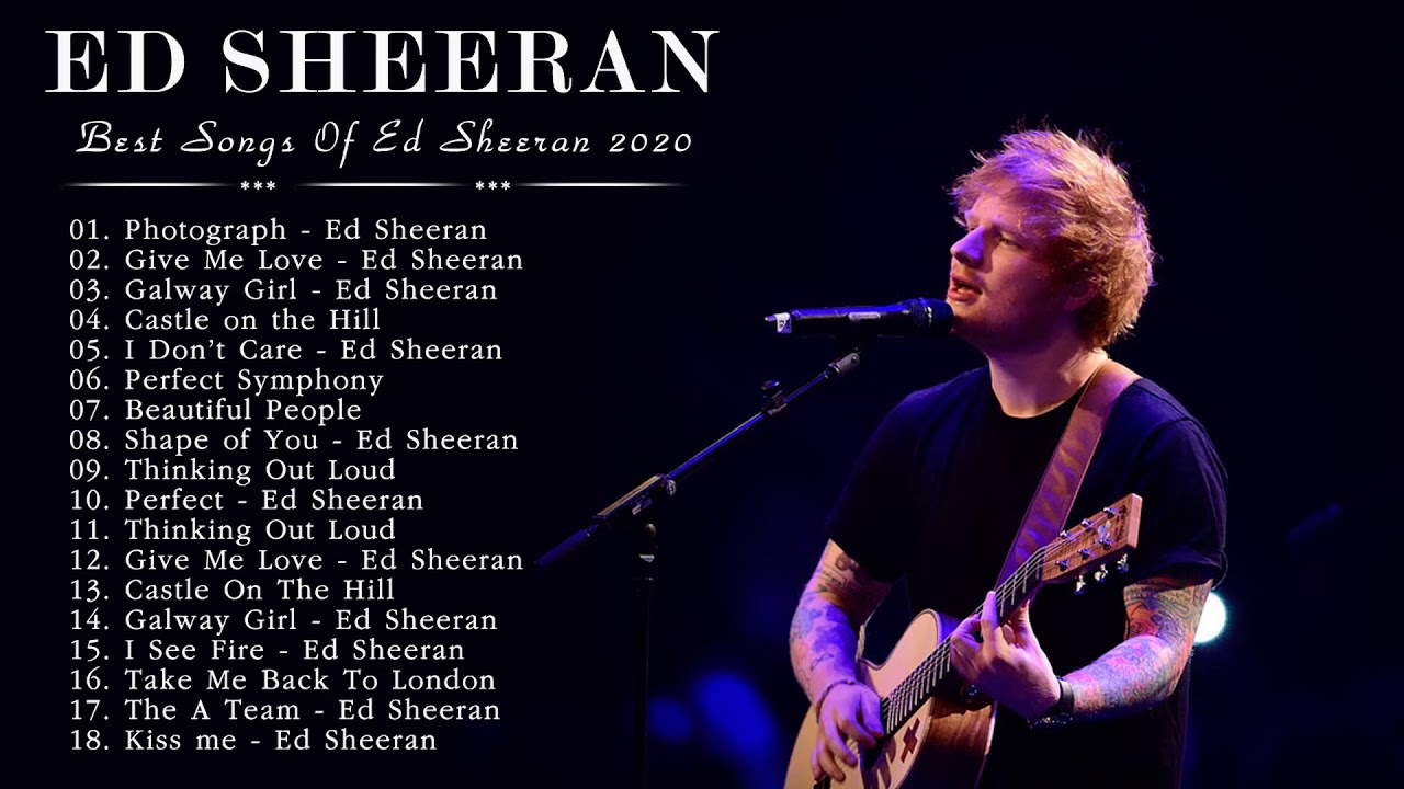 The Best Of Ed Sheeran - Ed Sheeran Greatest Hits Full Album - YouTube