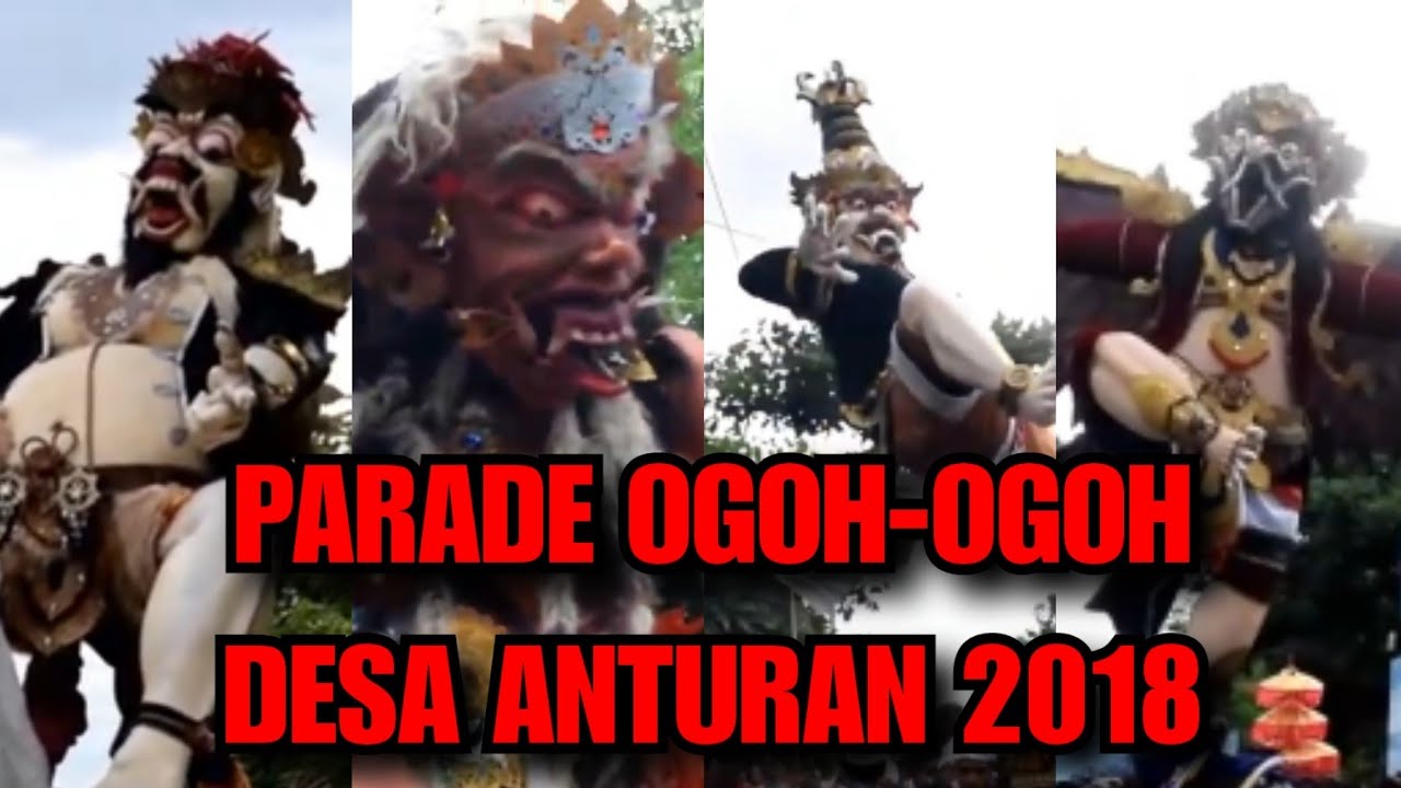 PARADE OGOH-OGOH DESA ANTURAN, BULELENG TAHUN 2018