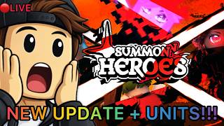 Famous NEW UPDATE + UNITS! PLAYING SUMMON HEROES LIVE!! Wealth