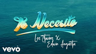 Los C Twins, Edwin Angarita - Te Necesito