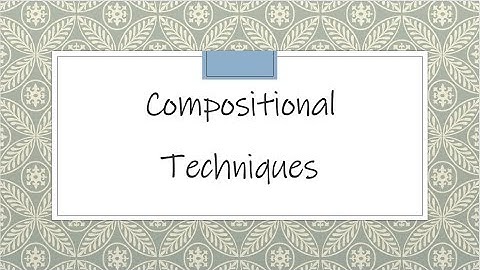 Compositional Techniques
