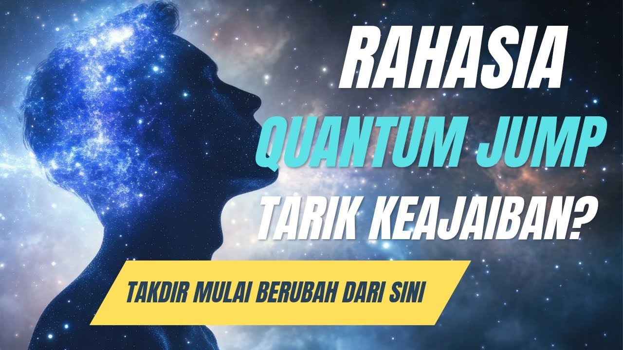 🔑CARA CEPAT PINDAH TAKDIR : RAHASIA QUANTUM JUMP YANG JARANG DIUNGKAP