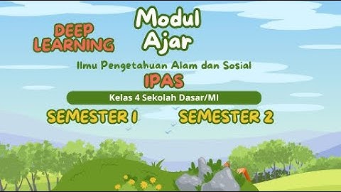 MODUL AJAR RENCANA PELAKSANAAN PEMBELAJARAN MENDALAN DEEP LEARNING IPAS KELAS 4 SETAHUN