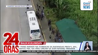 2 Pang Inmate Na Tumakas Sa Batangas Provincial Jail, Nahuli Na Isa Ang Umuwi Sa Dati... 24 Oras