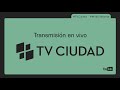 Tv ciudad en vivo  segu la transmisn en vivo 03042024