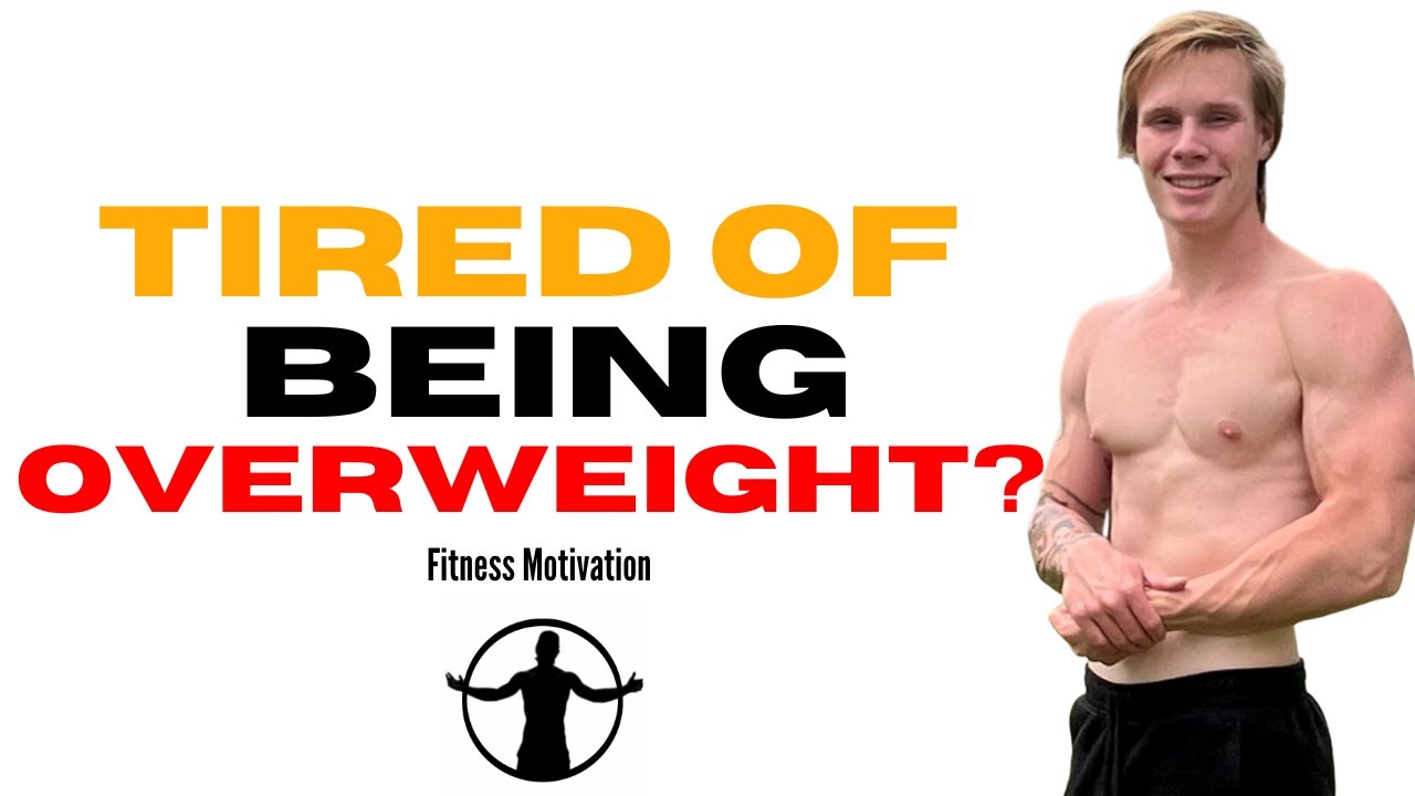 Tired Of Being Overweight? (WATCH THIS) - Powerful Motivational Speech